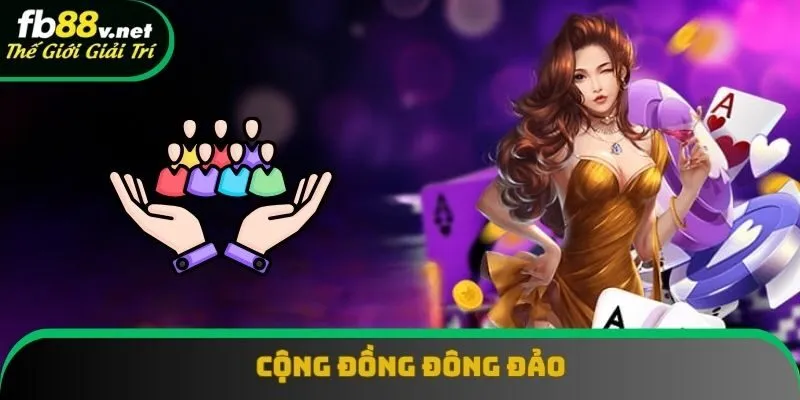 Cộng đồng thành viên đông đảo