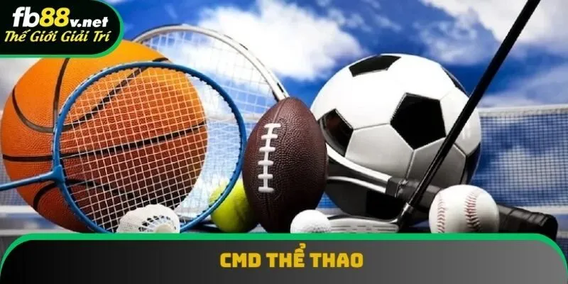 CMD Thể Thao - Điểm Đến Hấp Dẫn Cho Các Tín Đồ Đam Mê