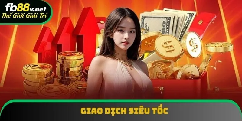 Cổng giao dịch an toàn, trả thưởng cực nhanh