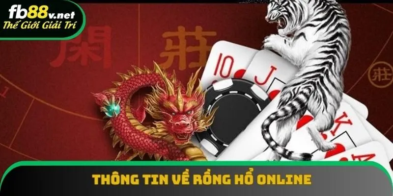 Thông tin chi tiết về Rồng Hổ Online